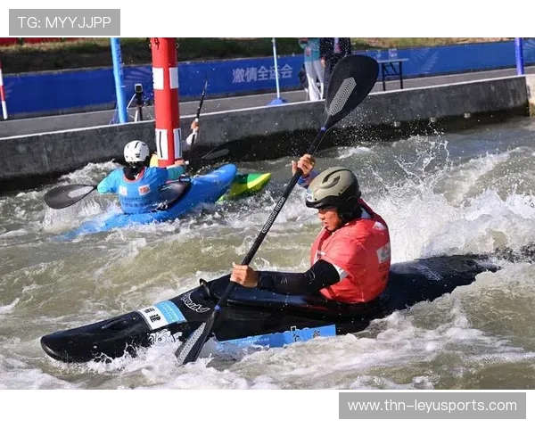 皮划艇激流回旋队训练进入第二阶段，难度持续加码